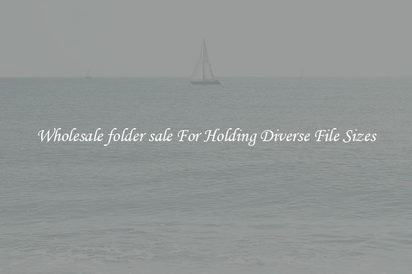 Wholesale folder sale For Holding Diverse File Sizes
