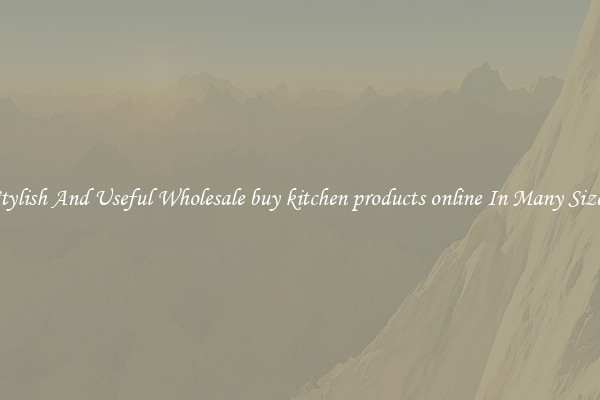 Stylish And Useful Wholesale buy kitchen products online In Many Sizes