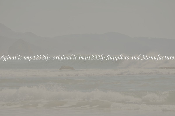 original ic imp1232lp, original ic imp1232lp Suppliers and Manufacturers