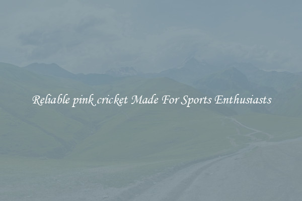 Reliable pink cricket Made For Sports Enthusiasts