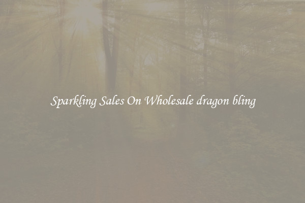 Sparkling Sales On Wholesale dragon bling