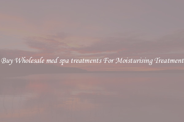 Buy Wholesale med spa treatments For Moisturising Treatment