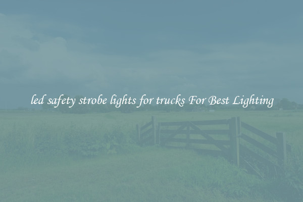 led safety strobe lights for trucks For Best Lighting