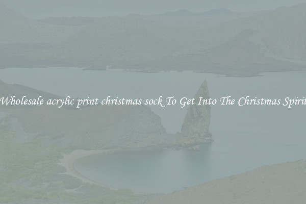 Wholesale acrylic print christmas sock To Get Into The Christmas Spirit