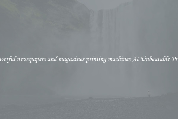 Powerful newspapers and magazines printing machines At Unbeatable Prices